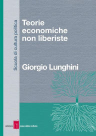 Title: Teorie economiche non liberiste, Author: Giorgio Lunghini