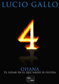 Title: 4 - OHANA El lugar en el que nadie se olvida, Author: Lucio Gallo