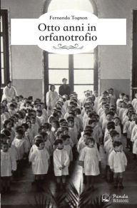 Title: Otto anni in orfanotrofio, Author: Fernanda Tognon