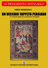 Title: Un vecchio tappeto persiano, Author: Fabio Marazzoli
