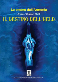 Title: Le ombre dell'armonia. Il destino dell'Held, Author: Andrea Mosti C.