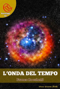 Title: L'Onda del Tempo, Author: Franco Rocchetti