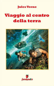 Title: Viaggio al centro della terra, Author: Jules Verne
