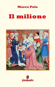 Title: Il Milione, Author: Marco Polo