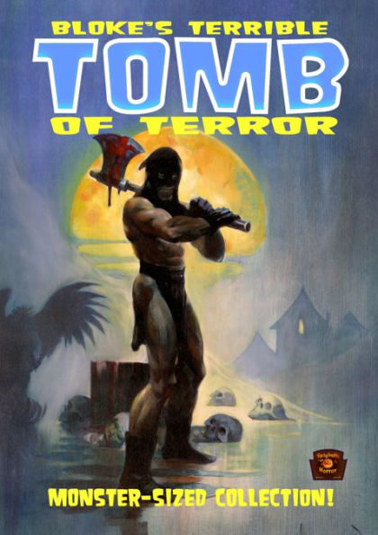 Bloke's Terrible tomb of terror Volume 1