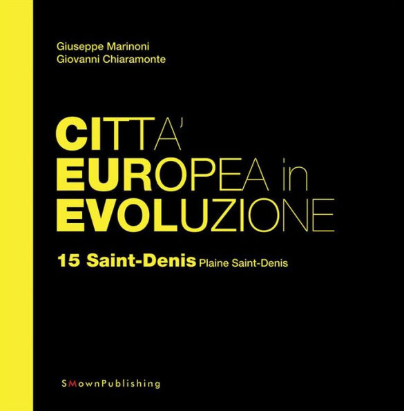 Città Europea in Evoluzione. 15 Saint-Denis Plaine Saint-Denis
