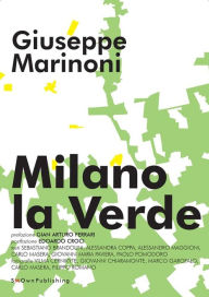 Title: Milano la Verde, Author: Giuseppe Marinoni