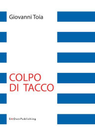 Title: Colpo di Tacco, Author: Giovanni Toia