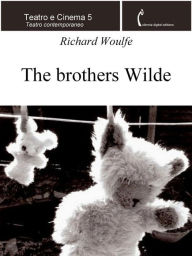 Title: The brothers Wilde, Author: Richard Woulfe