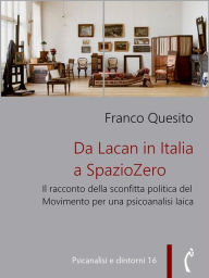 Title: Da Lacan in Italia a SpazioZero, Author: Franco Quesito