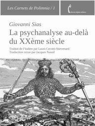 Title: La psychanalyse au-delà du XXe siècle, Author: Giovanni Sias