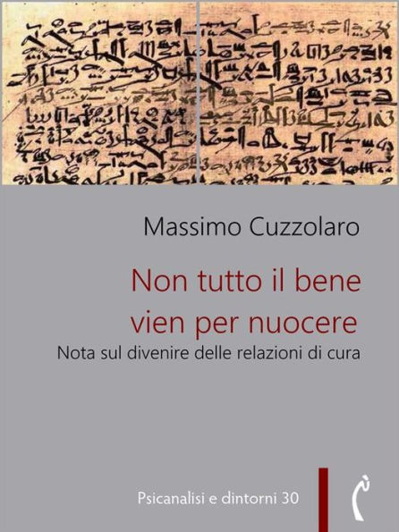 Non tutto il bene vien per nuocere: Nota sul divenire delle relazioni di cura