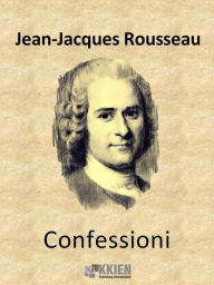 Title: Confessioni, Author: Jean-Jacques Rousseau