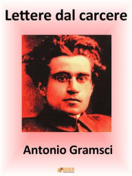 Title: Lettere dal carcere, Author: Antonio Gramsci