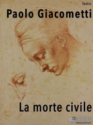 Title: La morte civile, Author: Paolo Giacometti