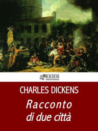 Title: Racconto di due città, Author: Charles Dickens