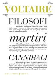 Title: Filosofi martiri cannibali, Author: Voltaire