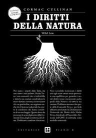 Title: I diritti della natura: Wild law, Author: Cormac Cullinan