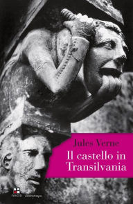 Title: Il castello in Transilvania, Author: Jules Verne