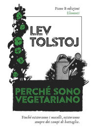 Title: Perché sono vegetariano, Author: Leo Tolstoy