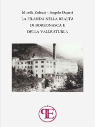 Title: La Filanda nella realtà di Borzonasca e della Valle Sturla, Author: Mirella Zolezzi