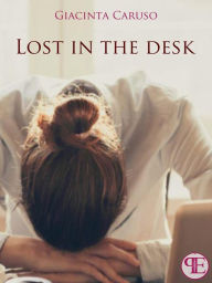 Title: Lost in the desk, Author: Giacinta Caruso