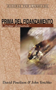 Title: Prima del fidanzamento: Cinque domande, Author: David Powlison