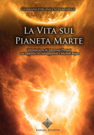 Title: La vita sul pianeta Marte, Author: Giovanni Virginio Schiaparelli