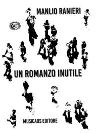 Title: Un romanzo inutile, Author: Manlio Ranieri