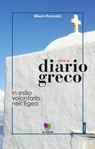 Title: Diario Greco: In esilio volontario nell'Egeo, Author: Macri Puricelli