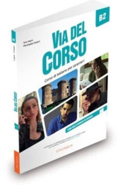 Via del Corso B2: Libro dello studente ed esercizi + codice i-d-e-e