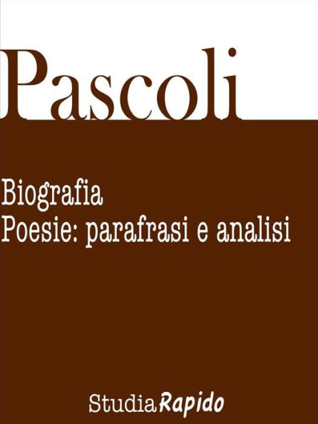 Giovanni Pascoli. Biografia e poesie: parafrasi e analisi