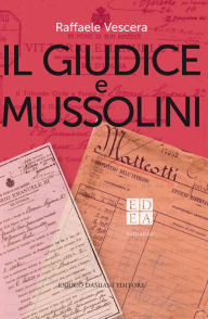 Title: Il giudice e Mussolini, Author: Raffaele Vescera