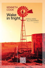 Title: Wake in fright: Svegliarsi all'inferno, Author: Kenneth Cook