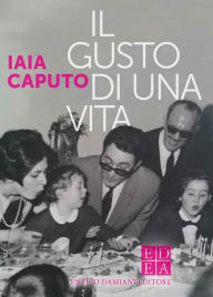 Title: Il gusto di una vita, Author: Iaia Caputo