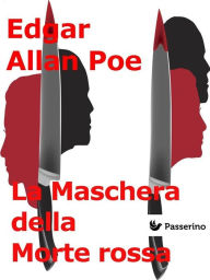 Title: La maschera della Morte rossa, Author: Edgar Allan Poe