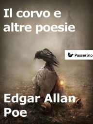 Title: Il Corvo e altre poesie, Author: Edgar Allan Poe