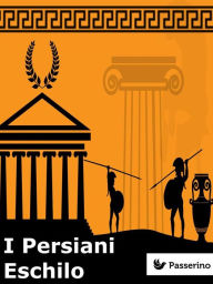 Title: I Persiani, Author: Eschilo