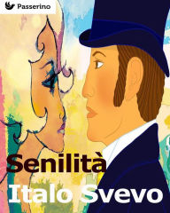 Title: Senilita, Author: Italo Svevo