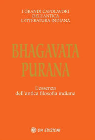 Title: Bhagavata Purana: L'essenza dell'antica filosofia indiana, Author: Giorgio Cerquetti