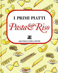 Title: Pasta e Riso, Author: Anna Baldi