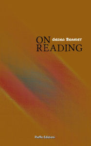 Title: On Reading: An Essay, Author: Georg Brandes