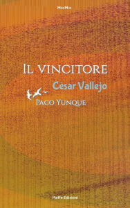Title: Il vincitore: Paco Yunque, Author: César Vallejo