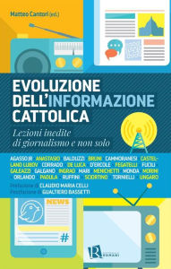 Title: Evoluzione dell'informazione cattolica: Lezioni inedite di giornalismo e non solo, Author: Paolo Ruffini