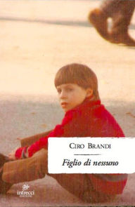 Title: Figlio di nessuno, Author: Ciro Brandi