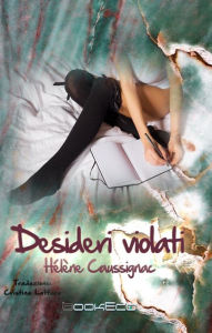 Title: Desideri violati, Author: Hélène Caussignac
