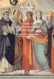 Title: Dante rivoluzionario borghese: Per una lettura storica della Commedia, Author: Mario Alinei