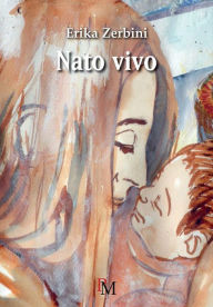 Title: Nato vivo, Author: Erika Zerbini