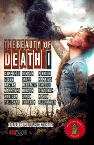 Title: The Beauty of Death, Volume 1: The Gargantuan Book of Horror Tales, Author: Alessandro Manzetti
