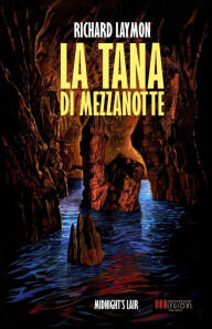 Title: La Tana di Mezzanotte: (Midnight's Lair), Author: Richard Laymon